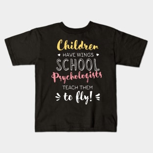 School Psychologist Gifts - Beautiful Wings Quote Kids T-Shirt